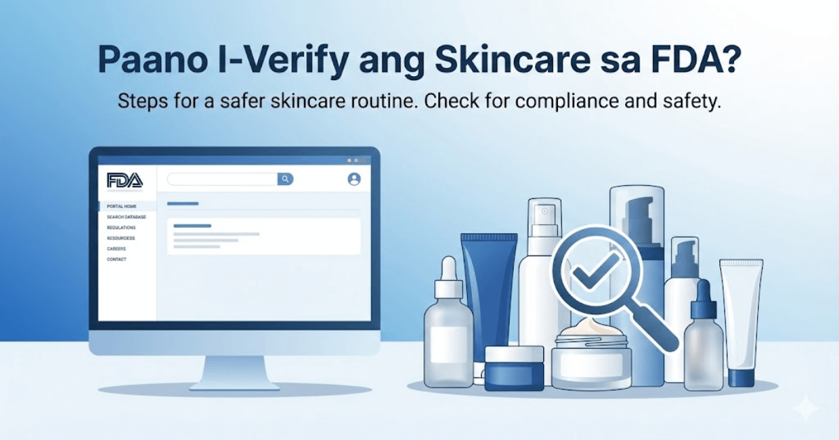 Paano I-Verify ang Skincare Products sa FDA Philippines? (2026 Step-by-Step Guide)